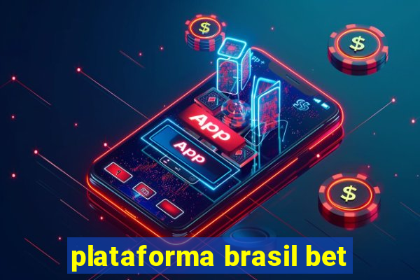 plataforma brasil bet